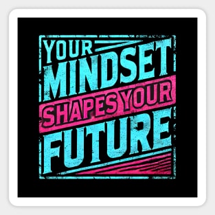 Motivational Quote, Mindset Shapes Your Future, Success Magnet